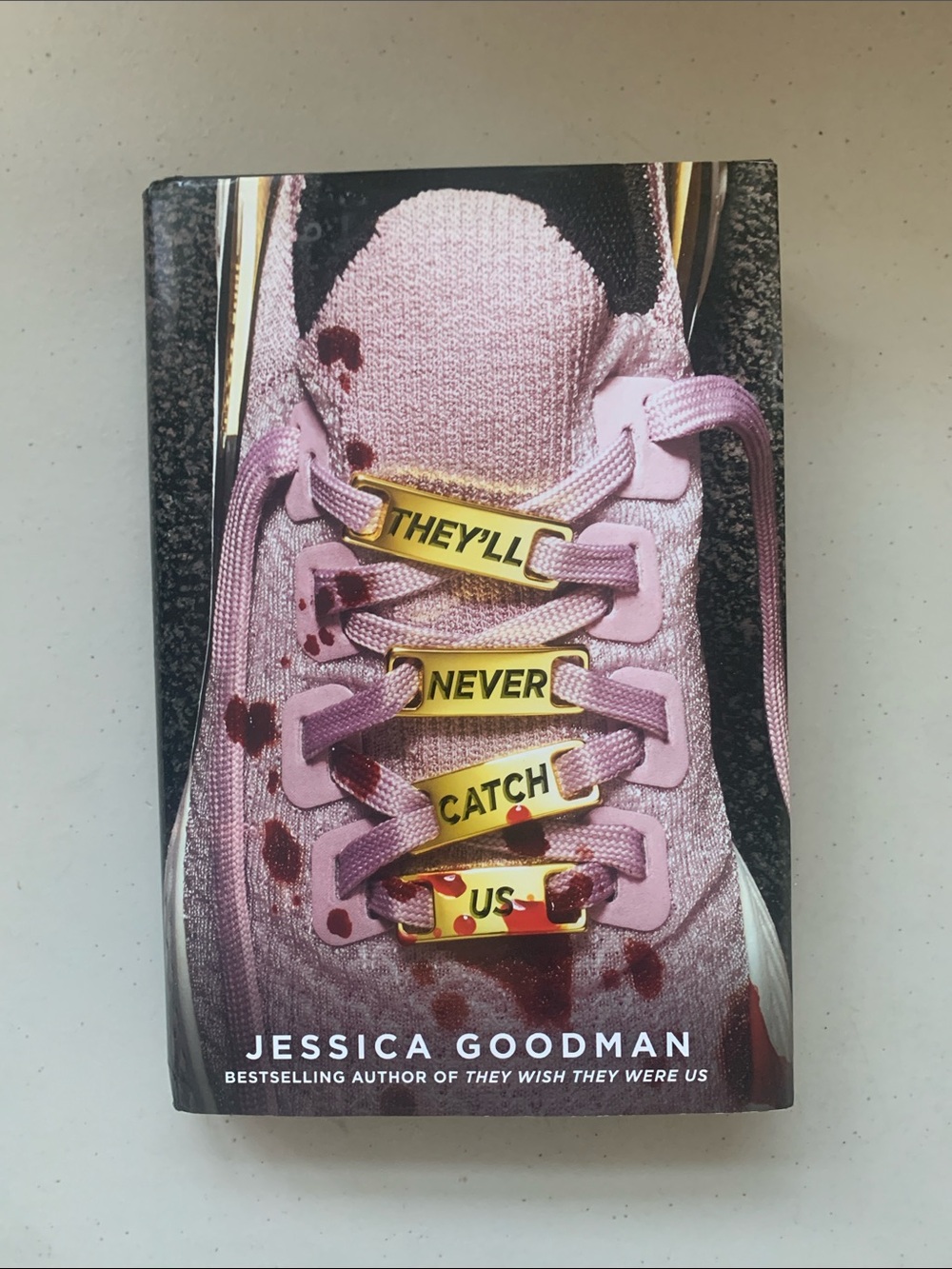 They'll Never Catch Us By Jessica Goodman Hardcover Book